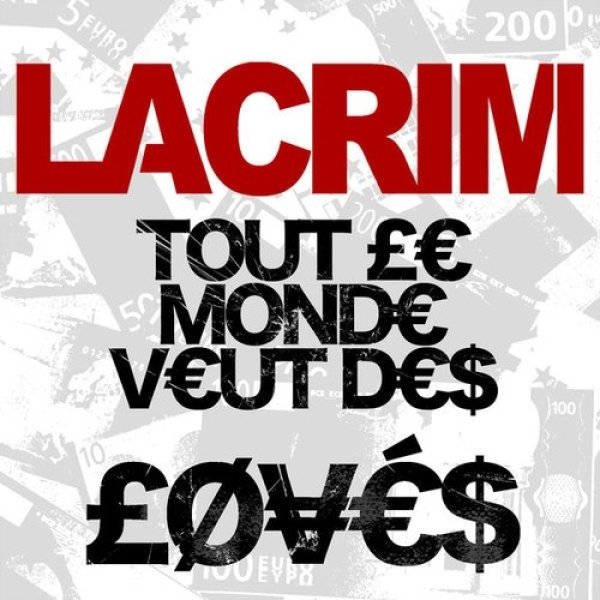 Lacrim : Tout le monde veut des Lovés