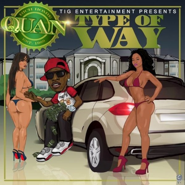 Rich Homie Quan : Type of Way