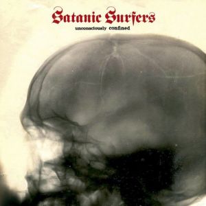 Satanic Surfers : Unconsciously Confined