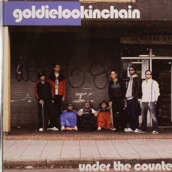 Goldie Lookin' Chain : Under the Counter