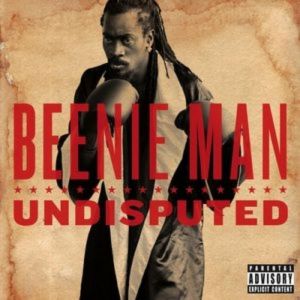 Beenie Man : Undisputed