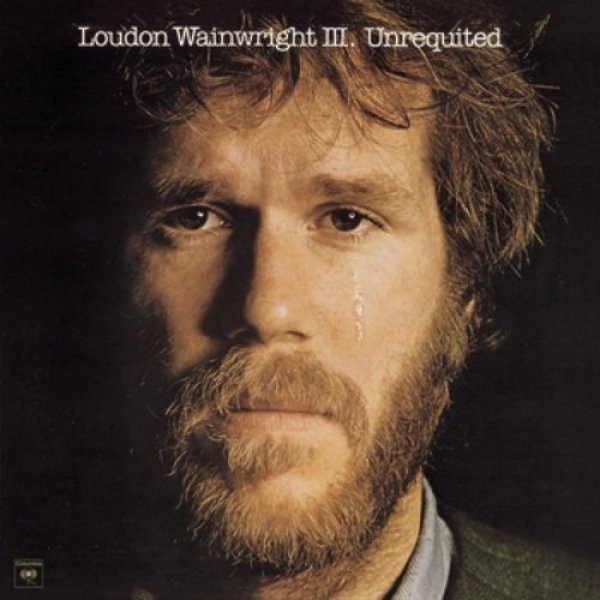 Loudon Wainwright III : Unrequited