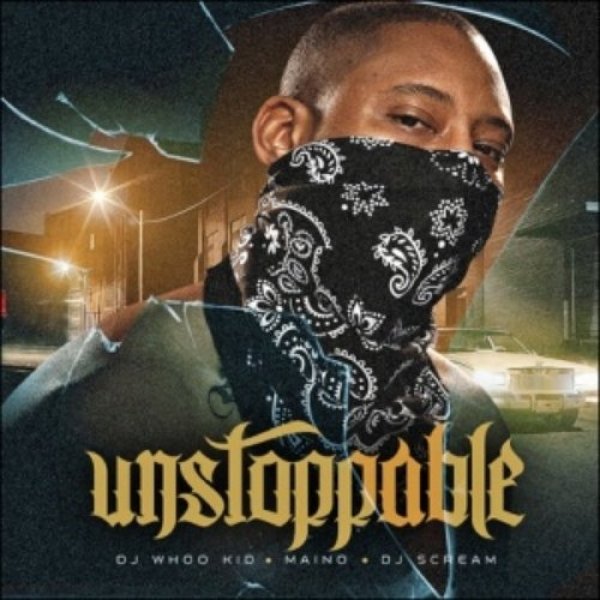 Maino : Unstoppable