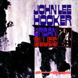 John Lee Hooker : Urban Blues