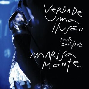 Verdade Uma Ilusão - Marisa Monte