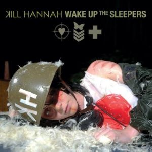 Kill Hannah : Wake Up the Sleepers