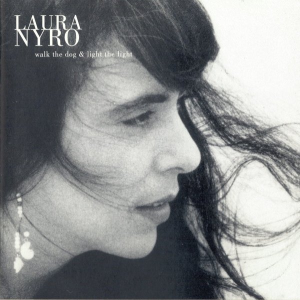 Laura Nyro : Walk the Dog and Light the Light