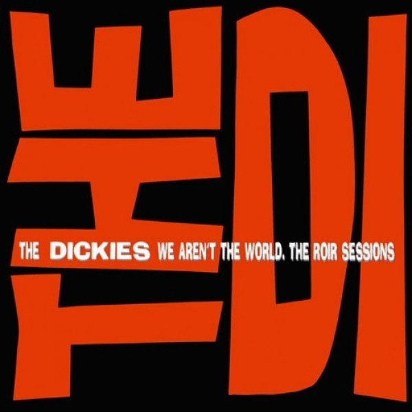 The Dickies : We Aren't the World