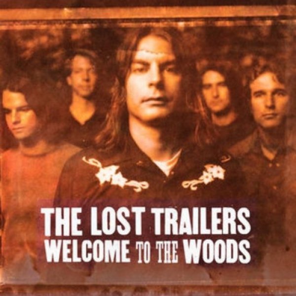 Welcome to the Woods - The Lost Trailers