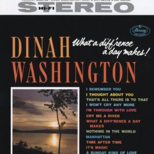 Dinah Washington : What a Diff'rence a Day Makes!