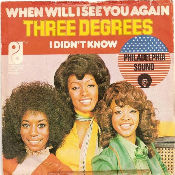 The Three Degrees :  When Will I See You Again