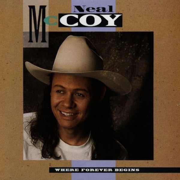 Neal McCoy : Where Forever Begins