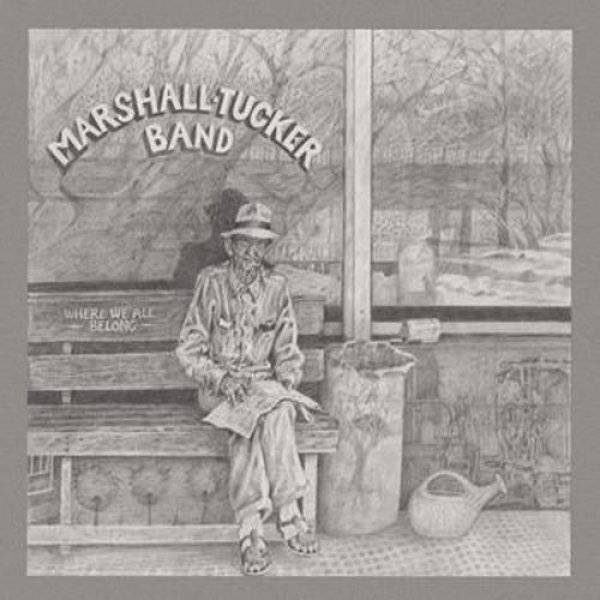 The Marshall Tucker Band : Where We All Belong