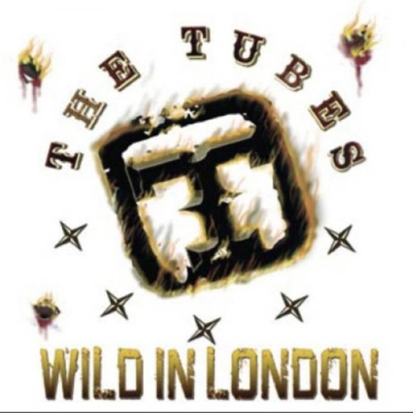 Wild in London - The Tubes