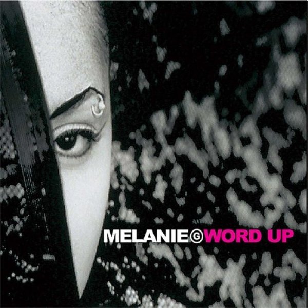 Melanie B : Word Up