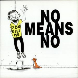 NoMeansNo : You Kill Me