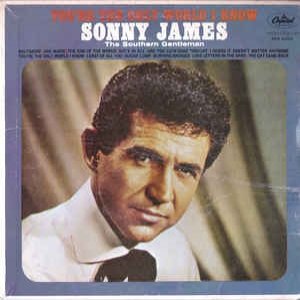 Sonny James : You're the Only World I Know