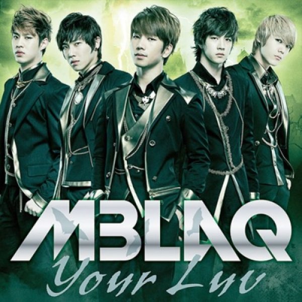 MBLAQ : Your Luv