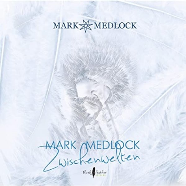 Mark Medlock : Zwischenwelten